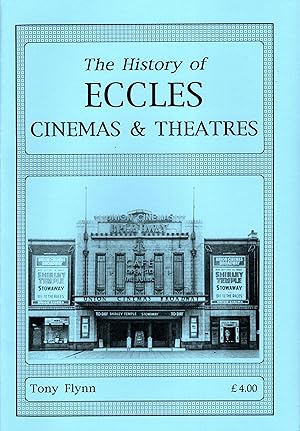 Imagen del vendedor de The History of Eccles Cinemas & Theatres a la venta por Delph Books PBFA Member