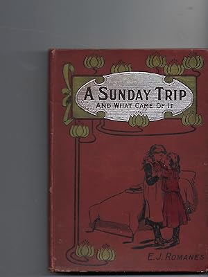Seller image for A Sunday Trip and What Came of It With Four Illustrations for sale by Peakirk Books, Heather Lawrence PBFA