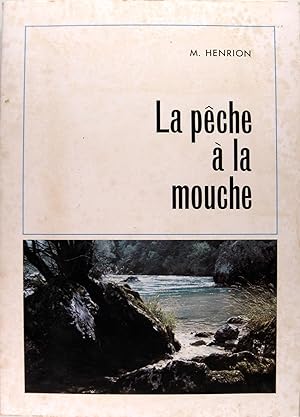 La pêche à la mouche.