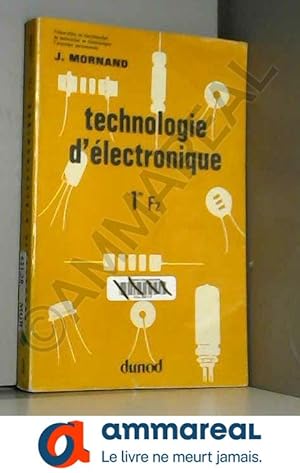 Immagine del venditore per Technologie d'lectronique : 1& F 2, prparation au baccalaurat de technicien en lectronique, formation permanente venduto da Ammareal