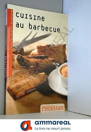 Bild des Verkufers fr Cuisine au barbecue.Collection Mes meilleurs recettes zum Verkauf von Ammareal