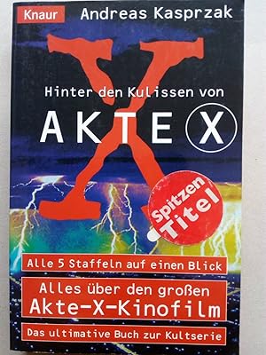 Bild des Verkufers fr Hinter den Kulissen von Akte X alle fnf Staffeln auf einen Blick, alles ber den groen Akte-X-Kinofilm ; das ultimative Buch zur Kultserie zum Verkauf von Versandantiquariat Jena