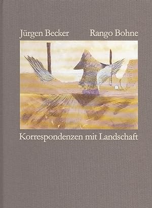Korrespondenzen mit Landschaft [Signiertes Exemplar] / Collagen von Rango Bohne. Gedichte von Jür...