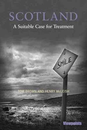 Imagen del vendedor de Scotland : A Suitable Case for Treatment a la venta por GreatBookPricesUK