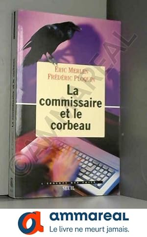 Bild des Verkufers fr La commissaire et le corbeau zum Verkauf von Ammareal