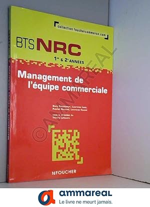 Bild des Verkufers fr Management de l'quipe commerciale BTS NRC 1e et 2e annes zum Verkauf von Ammareal