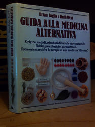 AA.VV. GUIDA ALLA MEDICINA ALTERNATIVA - Mondadori - 1984