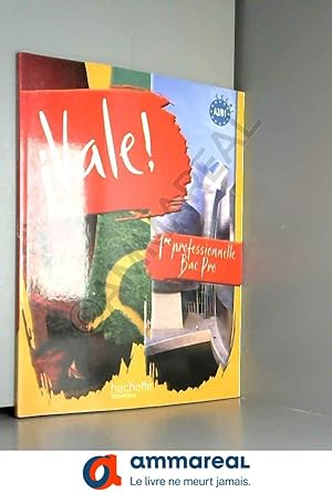 Image du vendeur pour Vale ! 1re Bac Pro - Livre lve - Ed.2010 mis en vente par Ammareal