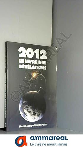 Seller image for 2012 - le livre ds revelations for sale by Ammareal