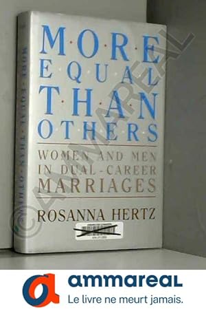 Bild des Verkufers fr More Equal Than Others: Women and Men in Dual-Career Marriages zum Verkauf von Ammareal