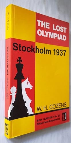 The Lost Olympiad: Stockholm 1937 - B.C.M. Quarterly No.22