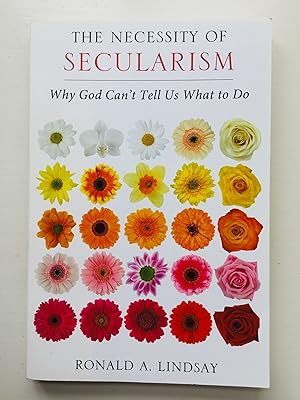 Seller image for The Necessity of Secularism: Why God Can't Tell Us What to Do for sale by Cherubz Books