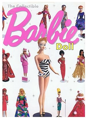 Seller image for THE COLLECTIBLE BARBIE DOLL. An Illustrated Guide to Her Dreamy World. for sale by Librera Torren de Rueda