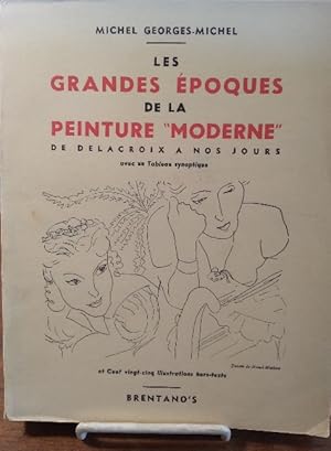 Les Grandes Epoques de la Peinture "Moderne" de Delacroix a nos Jours