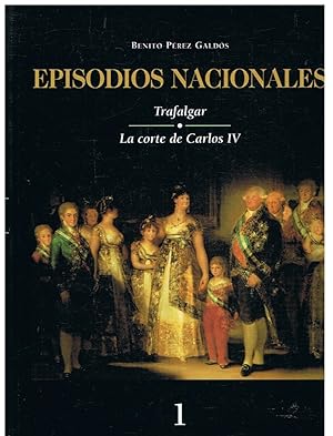 Imagen del vendedor de Episodios Nacionales 1. TRAFALGAR * LA CORTE DE CARLOS IV a la venta por Librería Torreón de Rueda