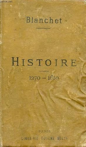 Seller image for Histoire de l'Europe et particulirement de la France de 1270  1610 - Classe de seconde classique classe de troisime moderne - 2e dition. for sale by Le-Livre