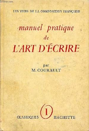 Seller image for Manuel pratique de l'art d'crire - Tome 1 : Les mots et les tous - Les voies de la composition franaise. for sale by Le-Livre