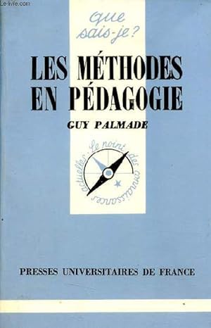 Image du vendeur pour Les mthodes en pdagogie - Collection que sais-je ? n572. mis en vente par Le-Livre