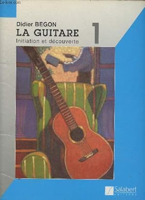 Imagen del vendedor de La guitare Volume 1 a la venta por Le-Livre
