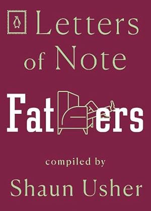Bild des Verk�ufers f�r Letters of Note: Fathers (Paperback) zum Verkauf von Grand Eagle Retail