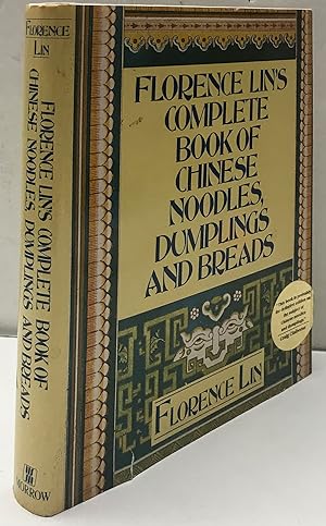 Seller image for Florence Lin's Complete Book of Chinese Noodles, Dumplings and Breads (INSCRIBED) for sale by Bohemian Bookworm