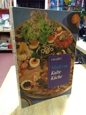 Seller image for Moderne Kalte Kche. Grundstze der Zubereitung, Rezepte. Mit 95 zum Teil mehrfarbigen Bildern und ber 800 Rezepten. Aus dem Tschechischen. for sale by NORDDEUTSCHES ANTIQUARIAT