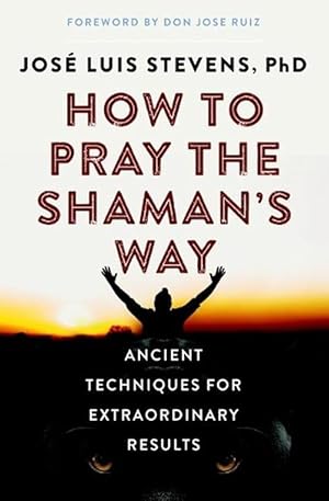 Seller image for How to Pray the Shaman's Way (Paperback) for sale by Grand Eagle Retail