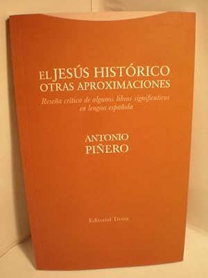 El Jesús histórico. Otras aproximaciones. Reseña crítica de algunos libros significativos en leng...