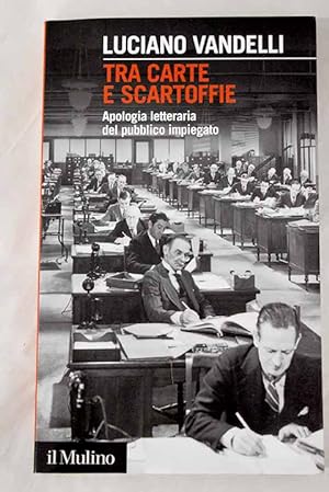 Seller image for Tra carte e scartoffie for sale by Alcan Libros