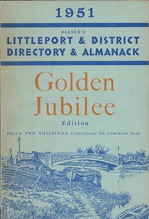 Barber's Littleport & District Directory & Almanack. Golden Jubilee Edition. Price Two Shillings ...