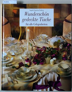 Seller image for Wunderschn gedeckte Tische fr alle Gelegenheiten. for sale by Antiquariat hinter der Stadtmauer