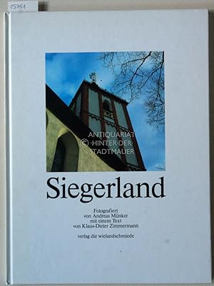 Seller image for Siegerland. Fotografiert v. Andreas Mnker, mit e. Text v. Klaus-Dieter Zimmermann. for sale by Antiquariat hinter der Stadtmauer