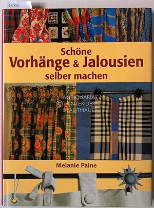 Seller image for Schne Vorhnge und Jalousien selber machen. for sale by Antiquariat hinter der Stadtmauer