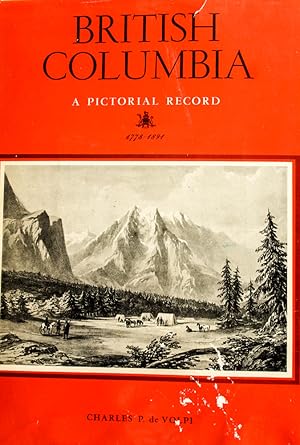 Bild des Verkufers fr British Columbia, A Pictorial Record: Historical Prints and Illustrations of the Province of British Columbia, Canada, 1778-1894 zum Verkauf von Mad Hatter Bookstore