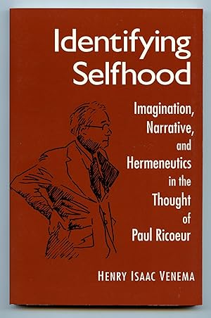 Immagine del venditore per Identifying Selfhood: Imagination, Narrative, and Hermeneutics in the Thought of Paul Ricoeur venduto da Attic Books (ABAC, ILAB)