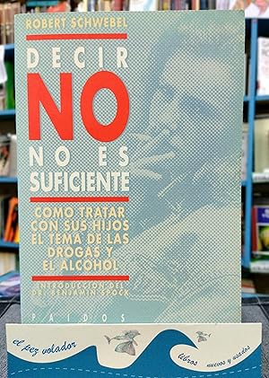 Immagine del venditore per Decir no no es Suficiente venduto da Librera El Pez Volador