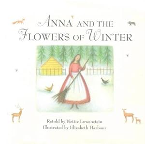 Seller image for Anna And the Flowers of Winter: A Bohemian Folk Tale (Viking Kestrel picture books) for sale by WeBuyBooks