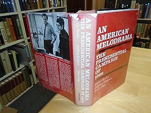 An American Melodrama: The Presidential Campaign of 1968