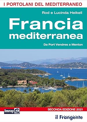 Seller image for Francia mediterranea. Da Port Vendres a Menton. Portolano del Mediterraneo for sale by Libro Co. Italia Srl