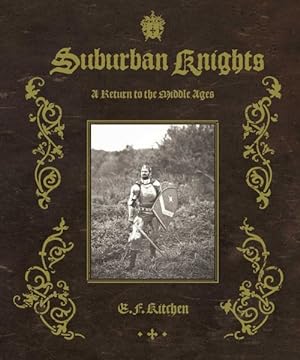 Seller image for Suburban Knights : A Return to the Middle Ages for sale by GreatBookPricesUK