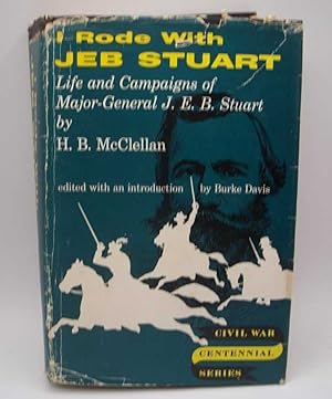 Immagine del venditore per I Rode with Jeb Stuart: Life and Campaigns of Major General J.E.B. Stuart (Civil War Centennial Series) venduto da Easy Chair Books