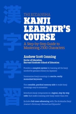 Image du vendeur pour Kodansha Kanji Learner's Course : A Step-by-Step Guide to Mastering 2300 Characters mis en vente par GreatBookPricesUK