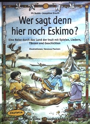 Bild des Verkufers fr Wer sagt denn hier noch Eskimo? zum Verkauf von books4less (Versandantiquariat Petra Gros GmbH & Co. KG)