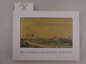 Der Hofberg und die Burg Trausnitz. Ein kunst - und kulturgeschichtlicher Bilderbogen. Mit einem ...