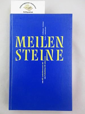 Bild des Verkufers fr Meilensteine. Vom Obersterreichischen Landeslehrerverin 1867 zum Freiheitlichen Obersterreichischen Lehrerverein. zum Verkauf von Chiemgauer Internet Antiquariat GbR
