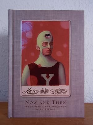 Bild des Verkufers fr Now and then. The Cabinet Card Paintings by Alex Gross zum Verkauf von Antiquariat Weber