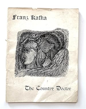 The Country Doctor [cover title]. A collection of short stories translated from the German and il...