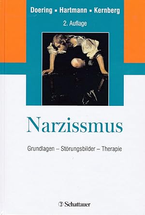 Imagen del vendedor de Narzissmus : Grundlagen - Strungsbilder - Therapie a la venta por Fundus-Online GbR Borkert Schwarz Zerfa