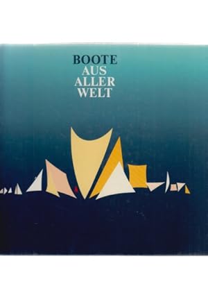 Boote aus aller Welt : [Sonderausstellung Boote aus Aller Welt, 30. Januar - 5. Mai 1985]. Unter ...