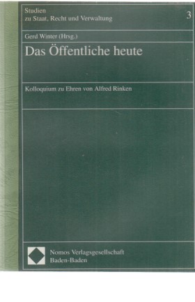 Geschichte und heutige Valenz des Öffentlichen. (Sonderdruck) aus Das Öffentliche heute. Kolloqui...